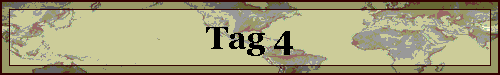 Tag 4